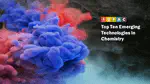 Las diez tecnologías emergentes más importantes en Química